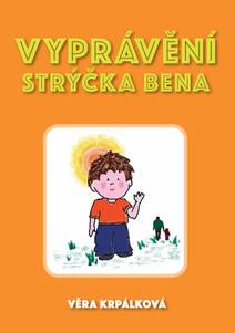 Obálka Vyprávění strýčka Bena ...jak vyzrát nad strachem