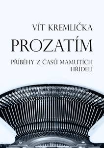 Obálka Prozatím - Příběhy z časů mamutích hřídelí