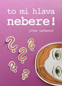 Obálka To mi hlava nebere!