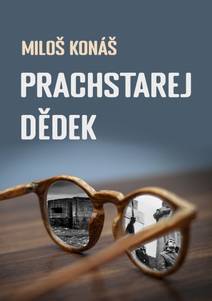 Obálka Prachstarej dědek aneb Příběh obyčejného člověka