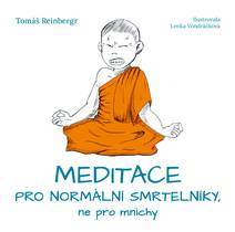 Obálka Meditace pro normální smrtelníky, ne pro mnichy