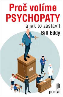 Obálka Proč volíme psychopaty