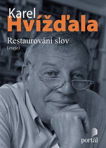 Obálka Hvížďala Karel - Restaurování slov