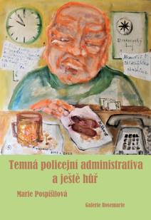 Obálka Temná policejní administrativa a ještě hůř