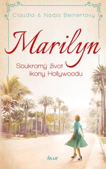 Obálka MARILYN. Soukromý život ikony Hollywoodu