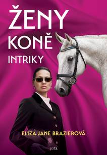 Obálka Ženy, koně, intriky