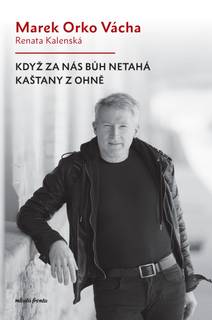 Obálka Když za nás Bůh netahá kaštany z ohně