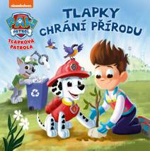 Obálka Tlapková patrola - Tlapky chrání přírodu