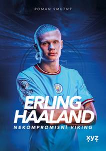 Obálka Erling Haaland: nekompromisní Viking