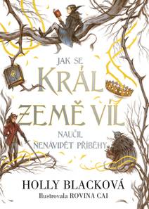 Obálka Jak se král Země víl naučil nenávidět příběhy