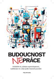 Obálka Budoucnost nepráce