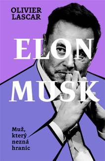 Obálka Elon Musk: Muž, který nezná hranic