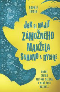 Obálka Jak si najít zámožného manžela snadno a rychle
