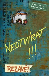 Obálka Neotvírat!!! Rezavé!