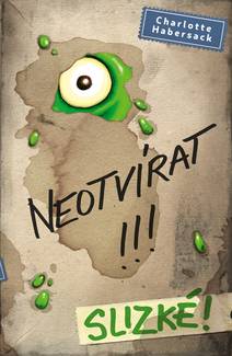 Obálka Neotvírat!!! Slizké!