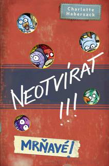 Obálka Neotvírat! Mrňavé!