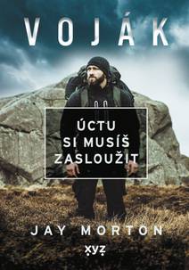 Obálka Voják: úctu si musíš zasloužit