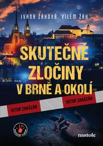 Obálka Skutečné zločiny v Brně a okolí