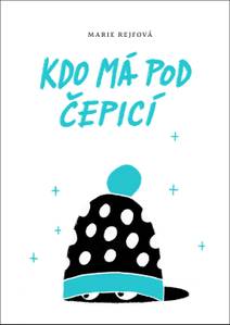 Obálka Kdo má pod čepicí