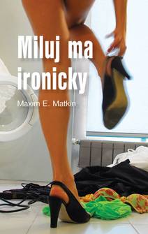 Obálka Miluj ma ironicky