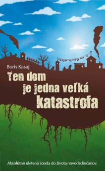Obálka Ten dom je jedna veľká katastrofa