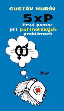 Obálka 5xP - Prvá pomoc pre pohodové partnerstvo