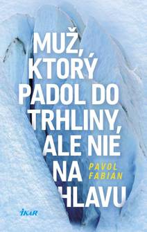 Obálka Muž, ktorý padol do trhliny, ale nie na hlavu