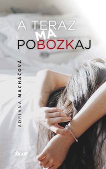 Obálka A teraz ma pobozkaj