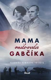 Obálka Mama milovala Gabčíka