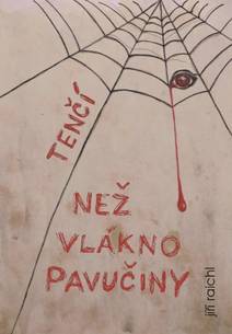 Obálka Tenčí než vlákno pavučiny