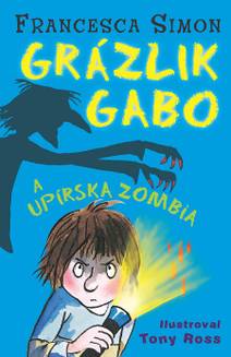 Obálka Grázlik Gabo a upírska zombia