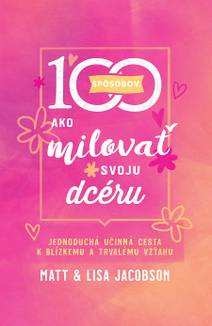 Obálka 100 spôsobov, ako milovať svoju dcéru