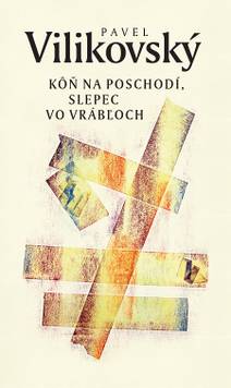 Obálka Kôň na poschodí, slepec vo Vrábľoch