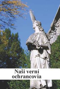 Obálka Naši verní ochrancovia