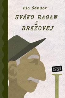 Obálka Sváko Ragan z Brezovej I.