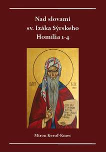 Obálka Nad slovami sv. Izáka Sýrskeho Homílie 1-4