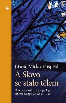 Obálka A Slovo se stalo tělem