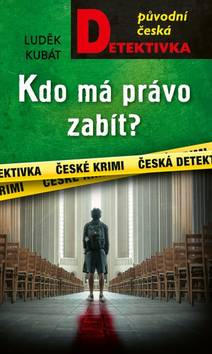 Obálka Kdo má právo zabít?