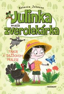 Obálka Julinka – malá zverolekárka 12 – Tábor v dažďovom pralese