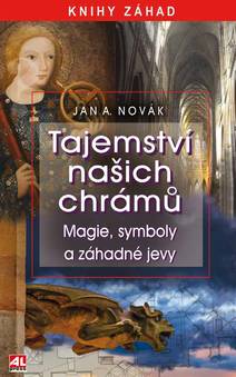 Obálka Tajemství našich chrámů - Magie, symboly a záhadné jevy
