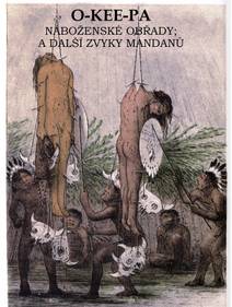Obálka O-KEE-PA: Náboženské obřady; a další zvyky Mandanů