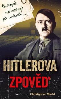 Obálka Hitlerova zpověď - Rukopis nalezený po letech
