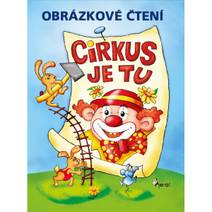 Obálka Obrázkové čtení Cirkus je tu!