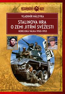 Obálka Stalinova hra o Zemi jitřní svěžesti: Korejská válka 1950–1953