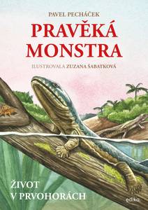 Obálka Pravěká monstra – Život v prvohorách
