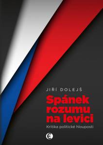 Obálka Spánek rozumu na levici: Kritika politické hlouposti
