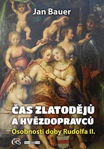 Obálka Čas zlatodějů a hvězdopravců (aneb Osobnosti doby Rudolfa II.)