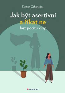 Obálka Jak být asertivní a říkat ne bez pocitu viny