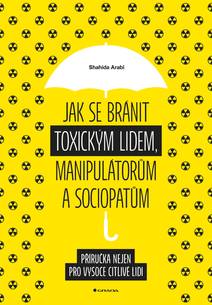 Obálka Jak se bránit toxickým lidem, manipulátorům a sociopatům