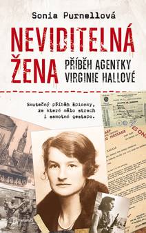 Obálka Neviditelná žena: Příběh agentky Virginie Hallové